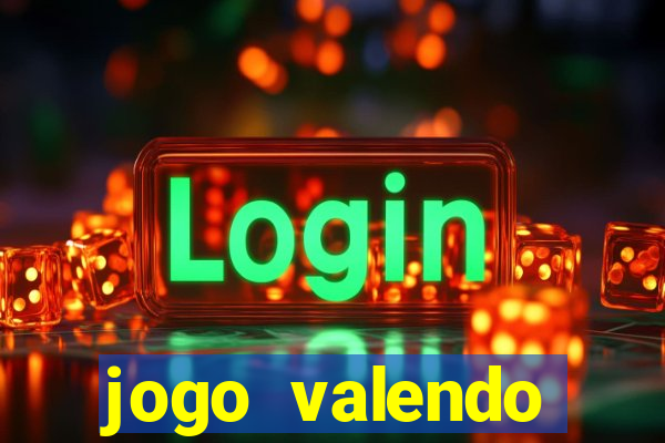 jogo valendo dinheiro online