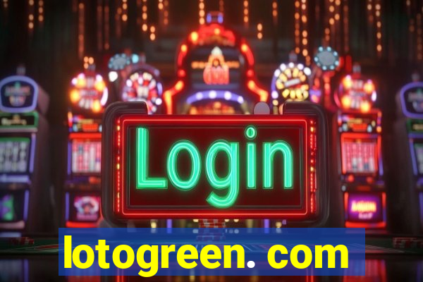 lotogreen. com