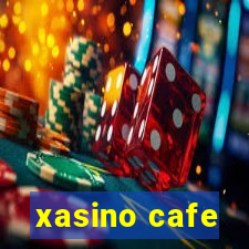 xasino cafe