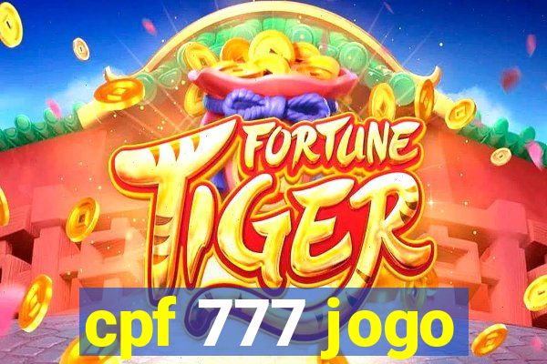 cpf 777 jogo