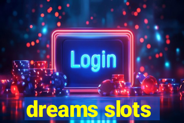 dreams slots