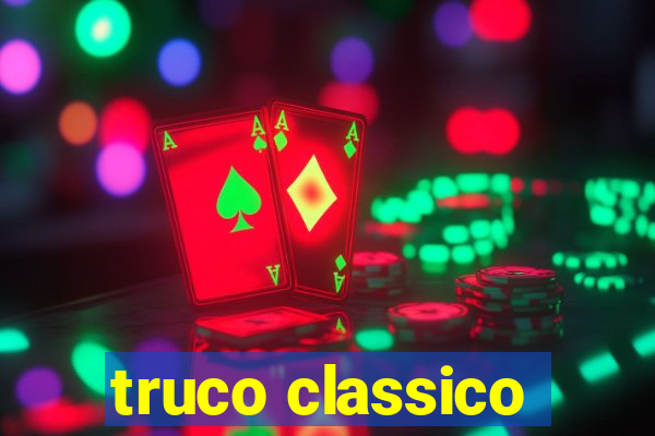 truco classico