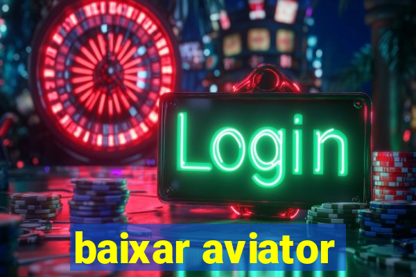 baixar aviator