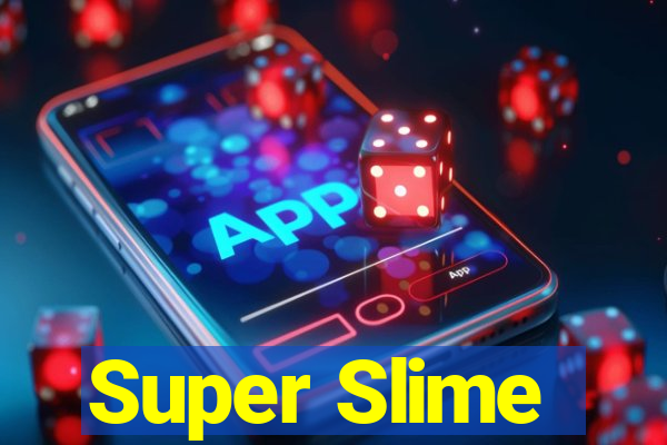 Super Slime