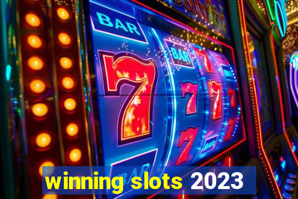 winning slots 2023