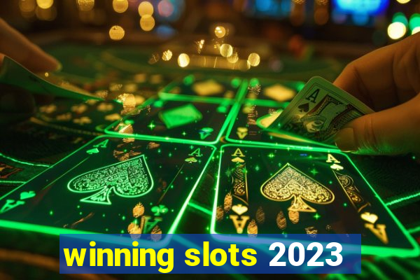 winning slots 2023