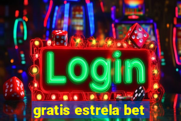 gratis estrela bet