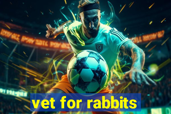 vet for rabbits