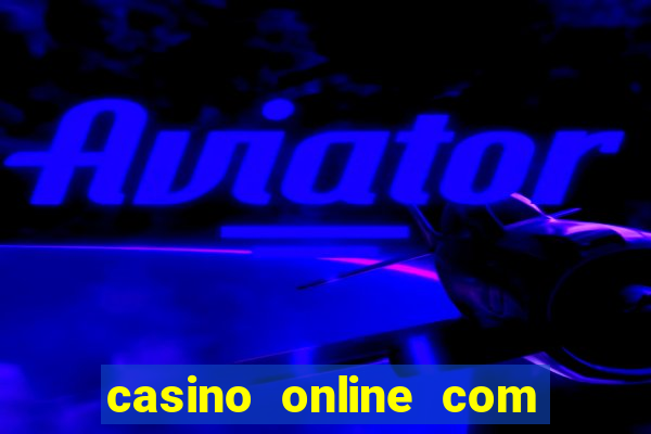 casino online com bonus de registo