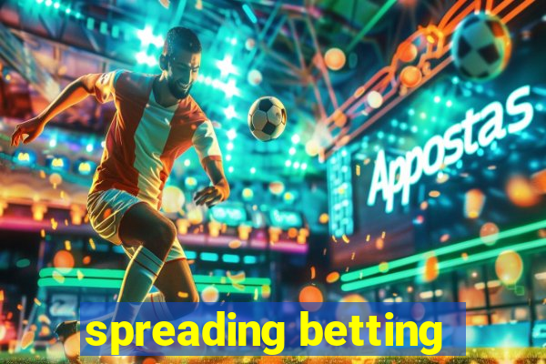 spreading betting