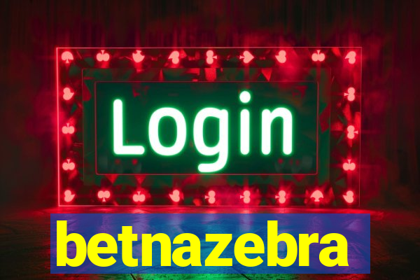 betnazebra