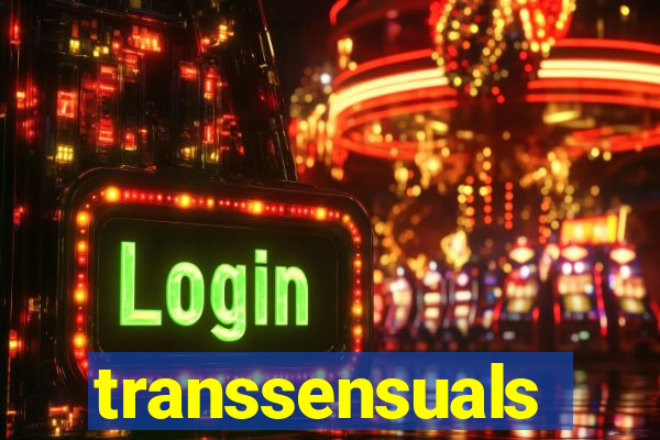 transsensuals