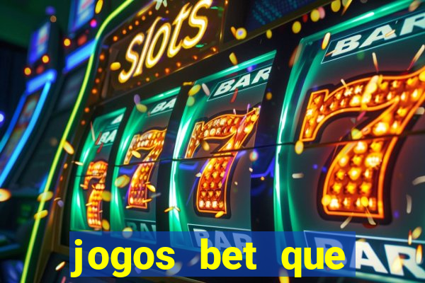 jogos bet que ganha dinheiro de verdade