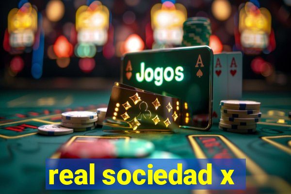 real sociedad x