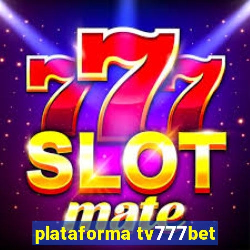 plataforma tv777bet