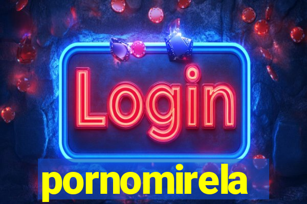 pornomirela