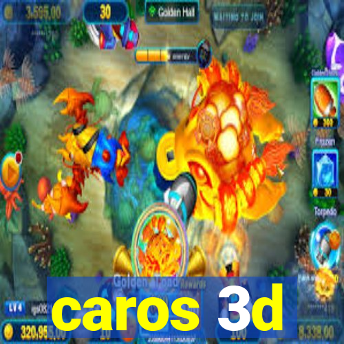 caros 3d