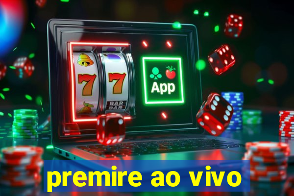 premire ao vivo