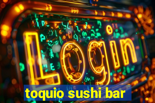 toquio sushi bar