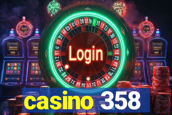 casino 358