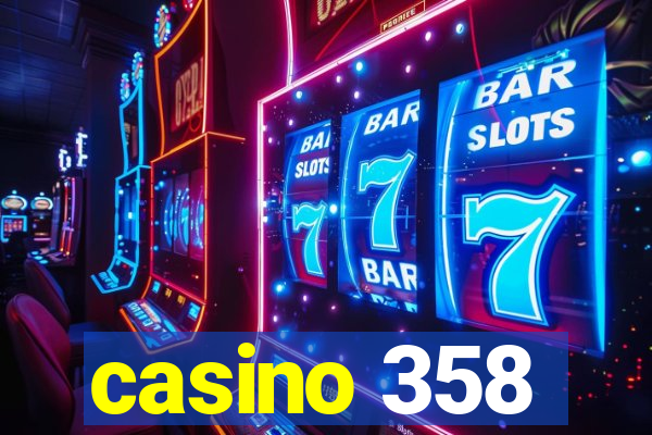 casino 358