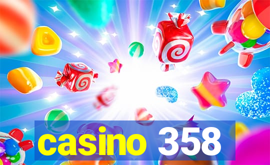 casino 358