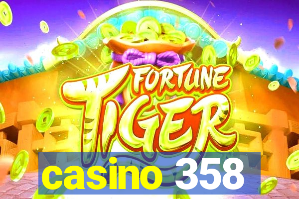 casino 358