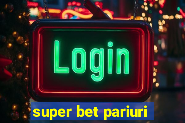 super bet pariuri