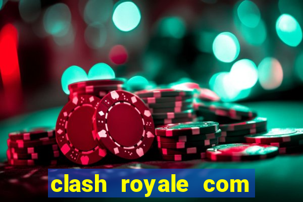 clash royale com cartas modificadas