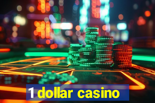 1 dollar casino