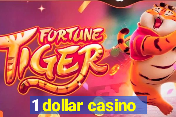 1 dollar casino