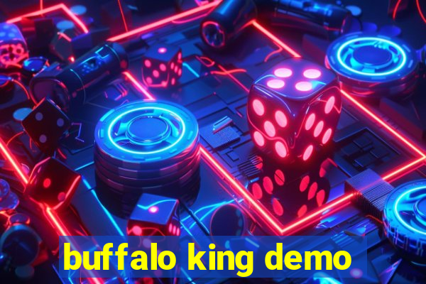 buffalo king demo