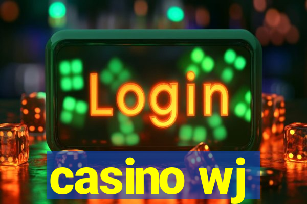 casino wj