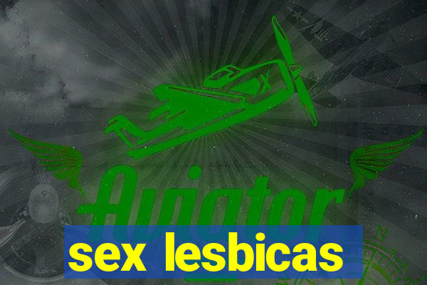 sex lesbicas