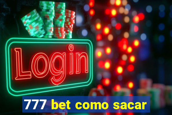 777 bet como sacar