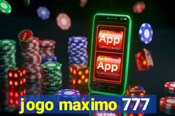 jogo maximo 777