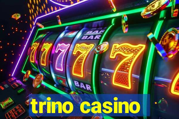 trino casino