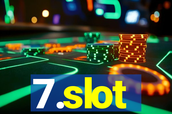 7.slot