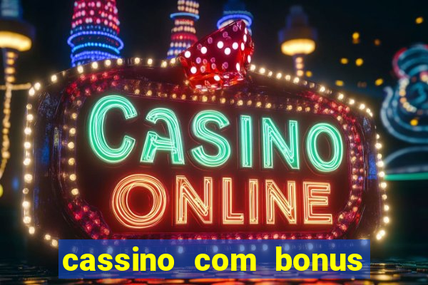 cassino com bonus no cadastro sem deposito