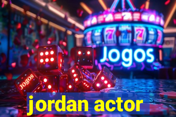 jordan actor