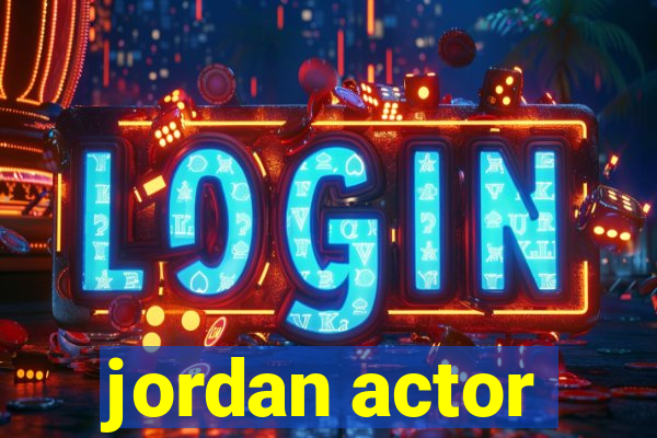 jordan actor