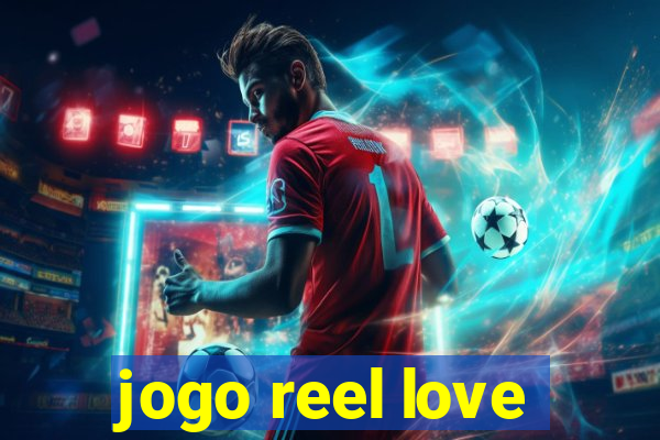 jogo reel love