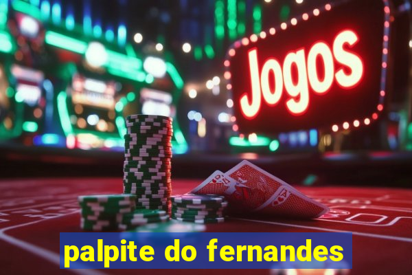 palpite do fernandes