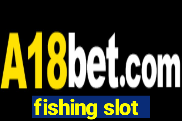 fishing slot