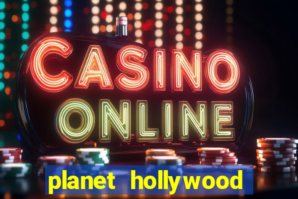 planet hollywood resort & casino vegas