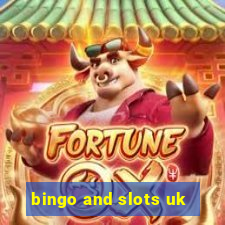 bingo and slots uk