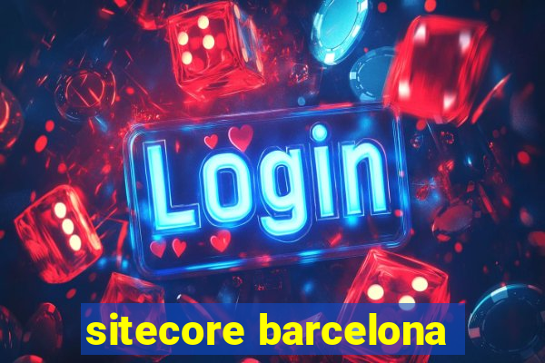 sitecore barcelona