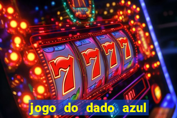 jogo do dado azul e vermelho