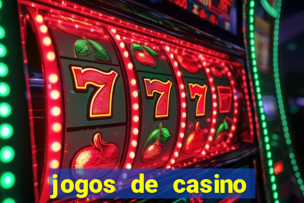 jogos de casino gratis slots machines