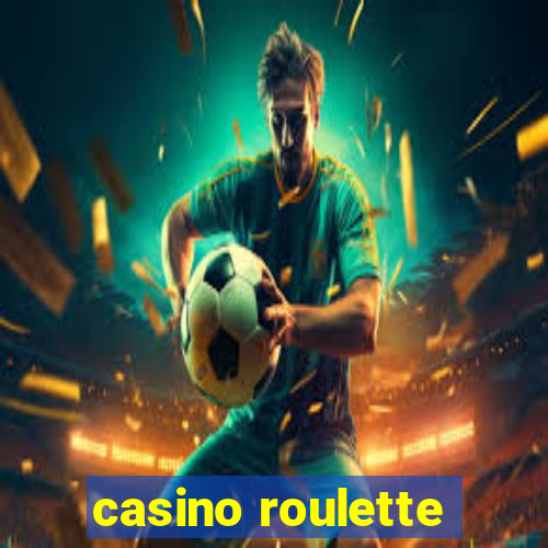 casino roulette